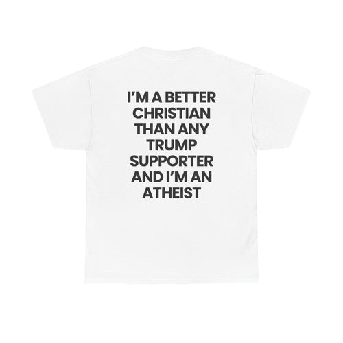 I'm a better Christian than any Trump Supporter